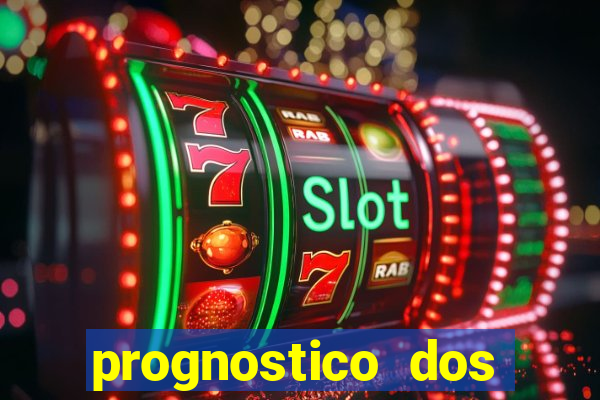 prognostico dos jogos de hoje